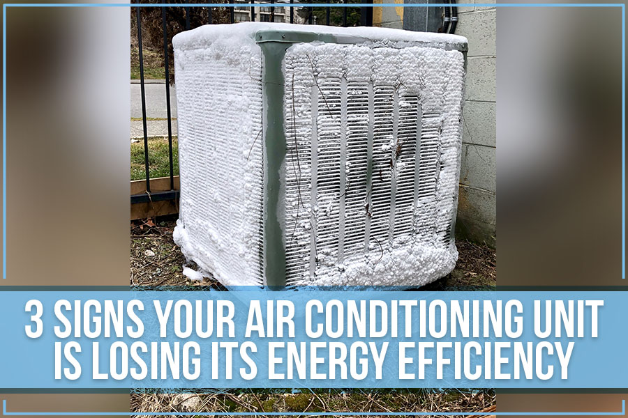 3 Signs Your Air Conditioning Unit Is Losing Its Energy Efficiency